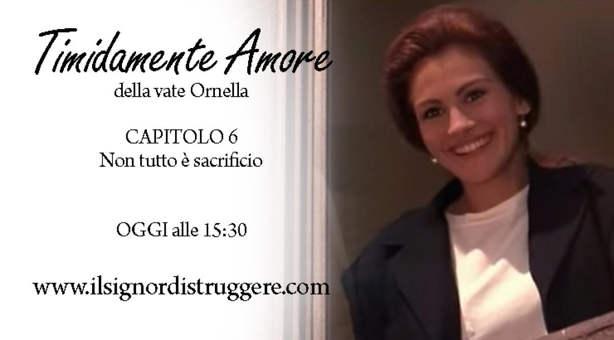 TIMIDAMENTE AMORE CAP 6 - Non tutto è sacrificio - 