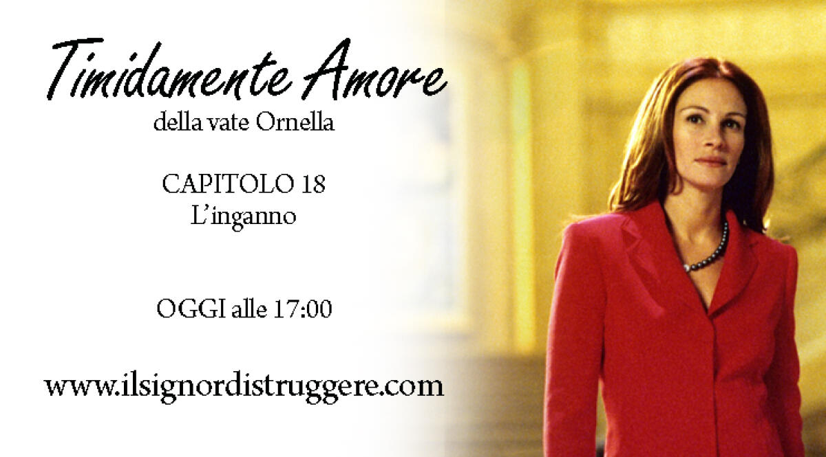 TIMIDAMENTE AMORE CAP 18 - L'Inganno - 