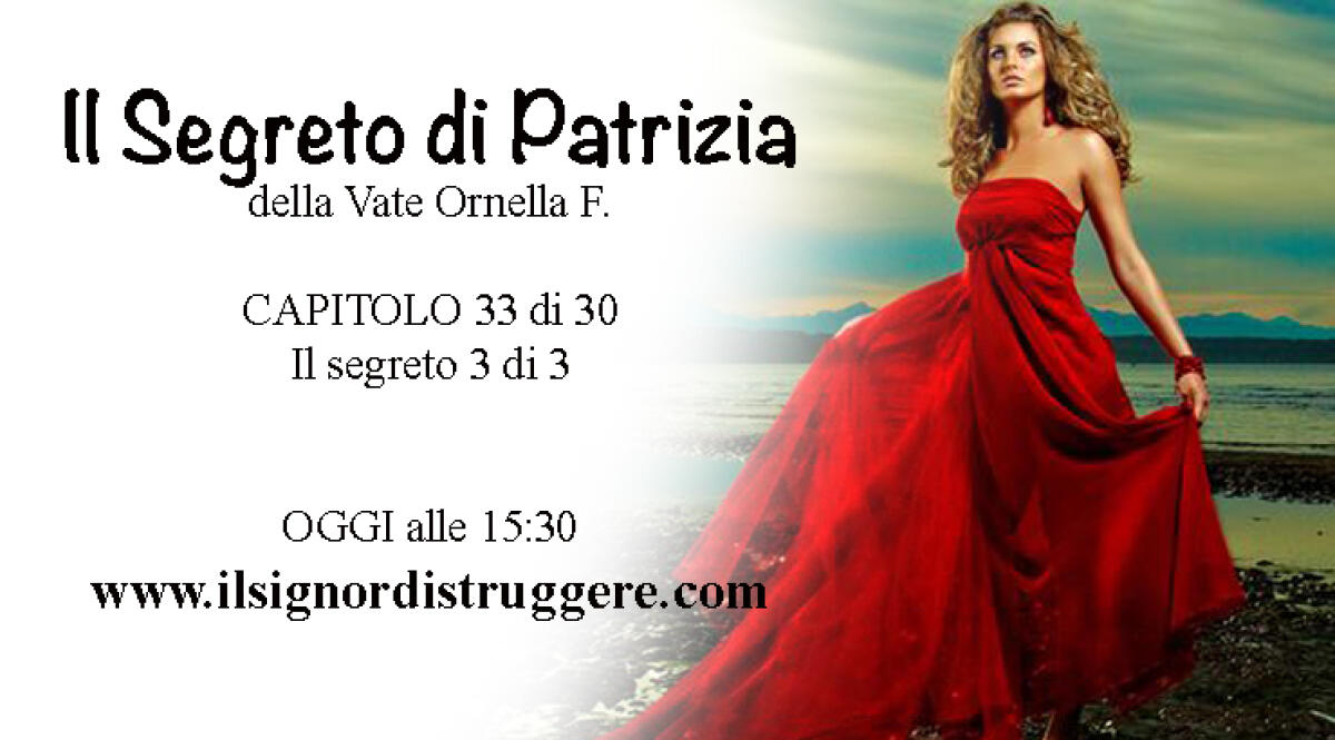 IL SEGRETO DI PATRIZIA CAP 33 - "Il segreto 3 di 3" - 