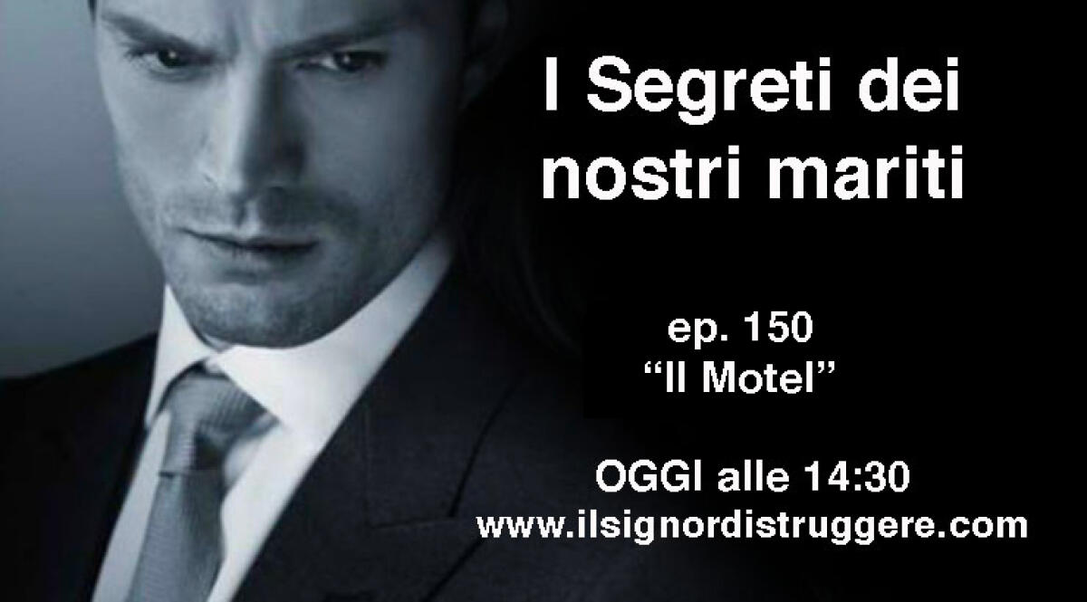 I SEGRETI DEI NOSTRI MARITI ep 150 - "Il Motel" - 