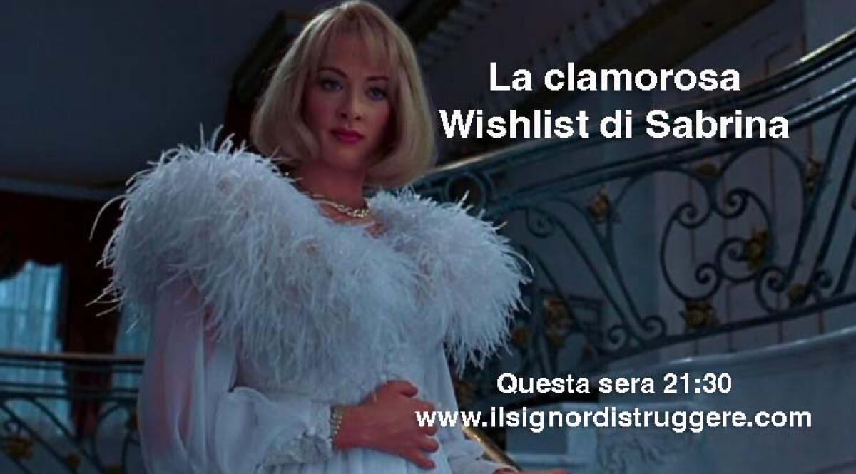 La clamorosa Wishlist di Sabrina - 