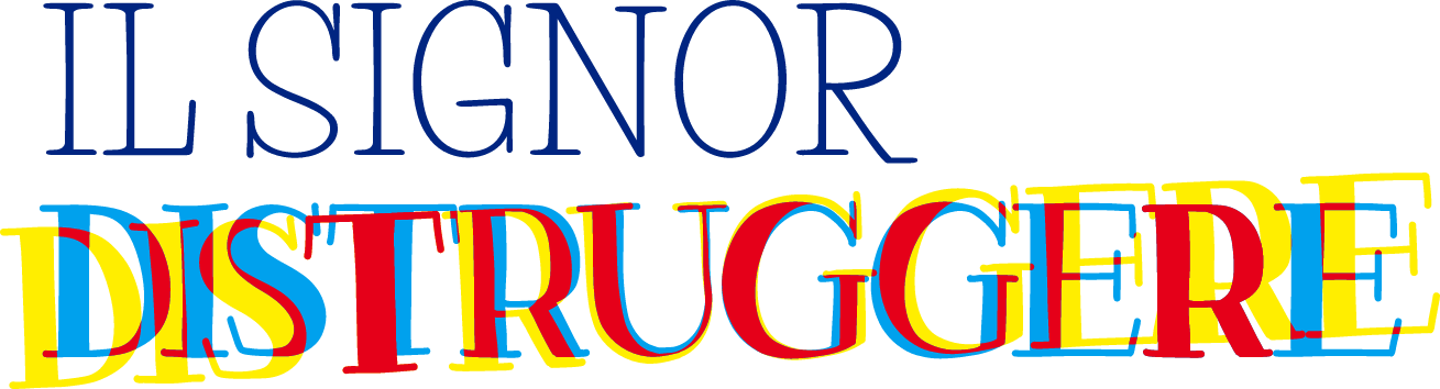 Blog - Il Signor Distruggere